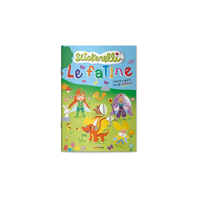 Lisciani libri - le fatine. stickerelli. con adesivi