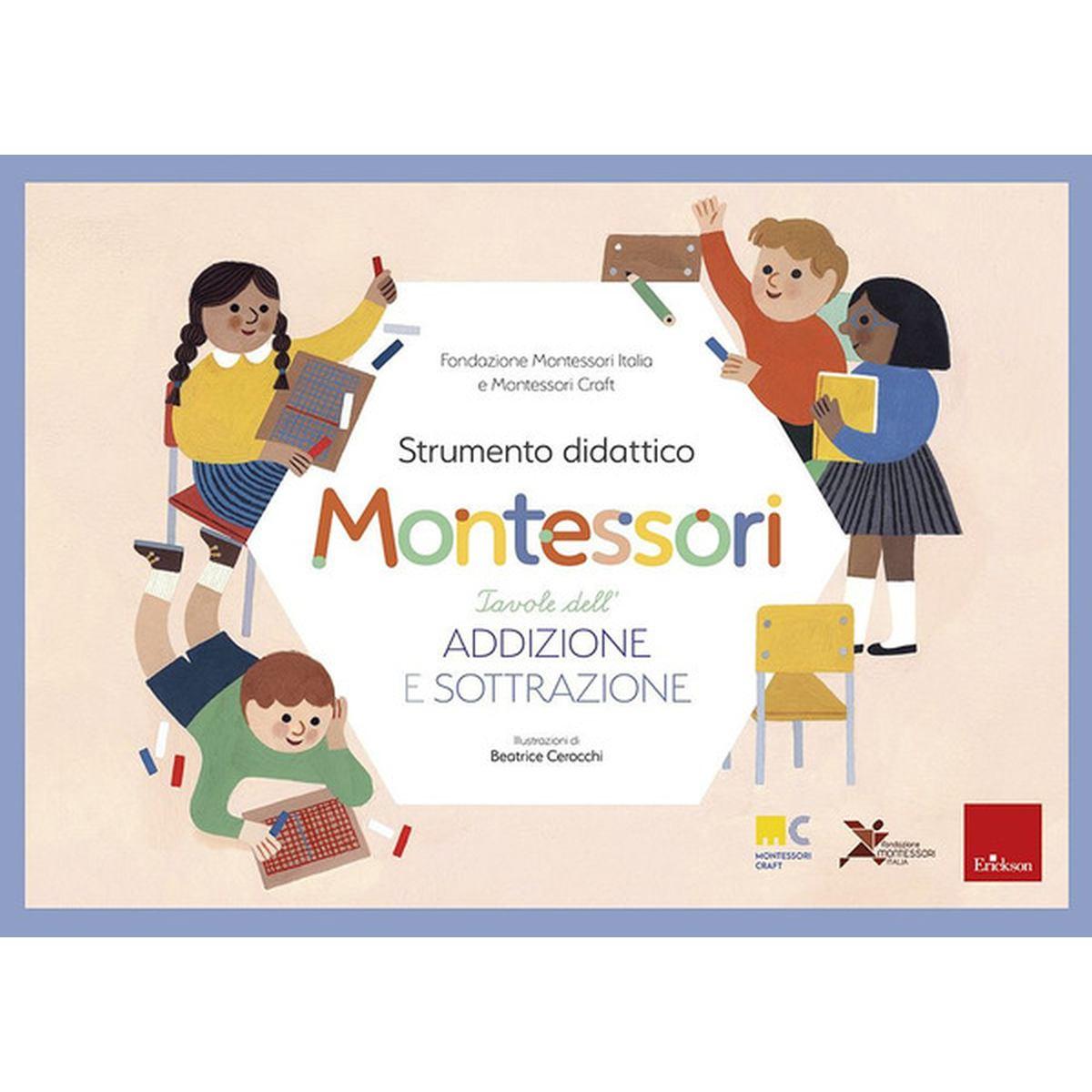 Tavole dell'addizione e della sottrazionestrumento didattico montessorcon prodotti varidi fondazione montessori italia (cur.)